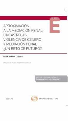 civitas: aproximación a la mediación penal ; líneas rojas. violencia de género y mediación penal ¿un reto de futuro?-rosa arrom losco-9788491979654