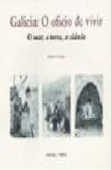 o oficio de vivir = el oficio de vivir: o mar, a terra, a cidade-gonzalo allegue-9788492392254