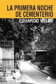la primera noche de cementerio-eduardo wilde-9788492890354