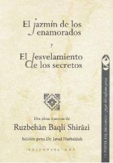 el jazmin de los enamorados y el desvelamiento de los secretos-ruzbehan baqli shirazi-9788493652654