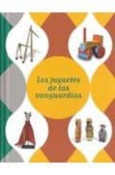 juguetes de las vanguardias (4 octubre 2010-30 enero 2011)-9788493723354