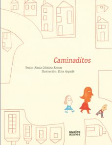 caminaditos-maria cristina ramos-elisa arguile-9788493729554