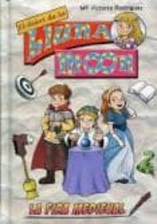 la fira medieval (el diari de la lluna moon 3)-maria victoria rodriguez-9788493754754