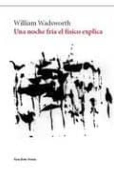 una noche fria el fisico explica-william wadsworth-9788493808754