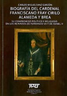 biografia del cardenal franciscano fray cirilo alameda y brea-carlos miguelsanz garzon-9788493814854