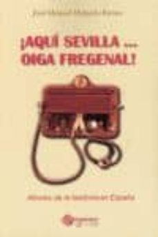 aqui sevilla oiga fregenal-jose manuel holgado-9788493872854