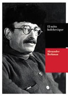 el mito bolchevique-alexander berkman-9788494039454