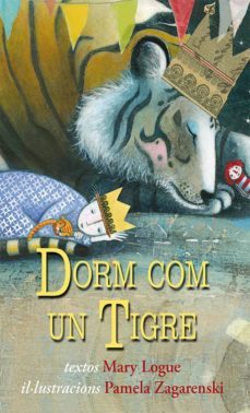dorm com un tigre-mary logue-9788494074554