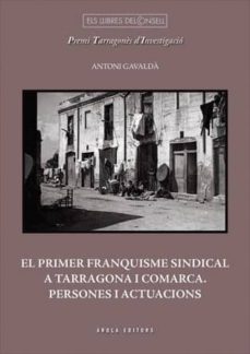 primer franquisme sindical a tarragona i comarca-antoni gavalda-9788494109454