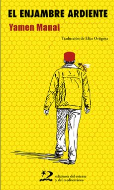 el enjambre ardiente-yamen manai-9788494129254