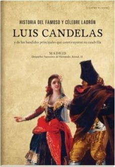 historia del famoso y celebre ladron luis candelas-9788494201554