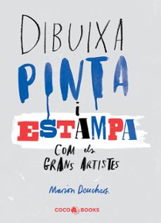 dibuixa, pinta i estampa com els grans artistes-9788494316654