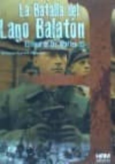 la batalla del lago balaton: el final de las waffen ss-antonio garcia palacios-9788494339554