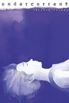 undercurrent-tetsuya toyoda-9788494406454