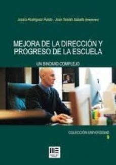 mejora de la direccion y progreso de la escuela-josefa rodriguez pulido-9788494463754