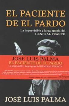 el paciente de el pardo-jose luis palma-9788494472954