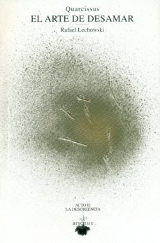 el arte de desamar (acto ii: la descreencia) (incluye cd)-9788494476754