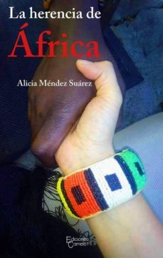 la herencia de áfrica-alicia mendez suarez-9788494531354