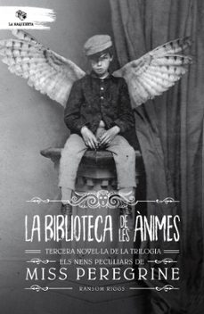 la biblioteca de les animes (vol. iii)-ransom riggs-9788494655654