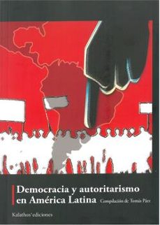 democracia y autoritarismo en américa latina-9788494768354