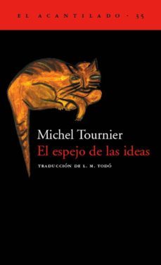 el espejo de las ideas-michel tournier-9788495359254