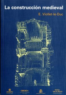 la construccion medieval (2ª ed.)-eugene emmanuel viollet le duc-9788495365354