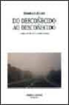 do descoñecido ao descoñecido: obra poetica (1980-2003)-manuel rivas-9788495625854