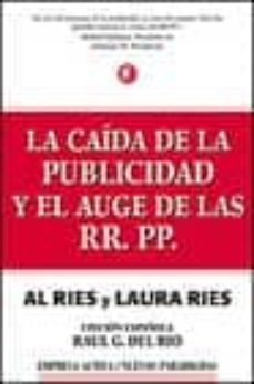 la caida de la publicidad y el auge de las rr pp (relaciones publ icas)-9788495787354