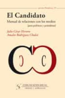 el candidato. manual de relaciones con los medios (ebook)-julio cesar herrero-9788496082854