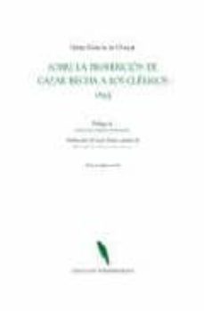 sobre la prohibicion de cazar hecha a los clerigos (ed. facsimil de 1655)-9788496119154