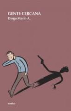 gente cercana-diego marin a.-9788496457454