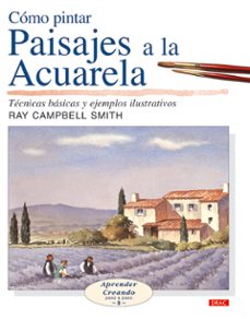 como pintar paisajes a la acuarela: tecnicas basicas y ejemplos i lustrados-9788496550254