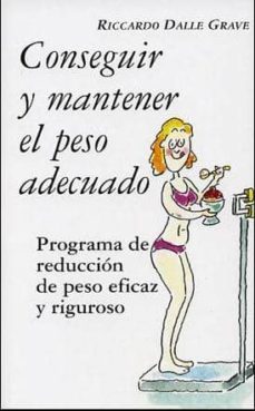 conseguir y mantener el peso adecuado-riccardo dalle grave-9788496707054