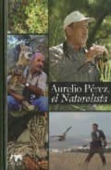 aurelio perez el naturalista-9788496745254