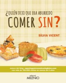 ¿quien dijo que era aburrido comer sin?-silvia vicent-9788497437554