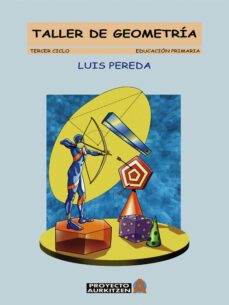 taller de geometria (tercer ciclo. educacion primaria)-9788497460354