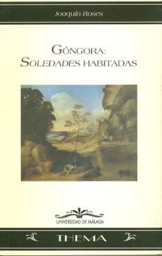 gongora: soledades habitadas-joaquin roses lozano-9788497471954