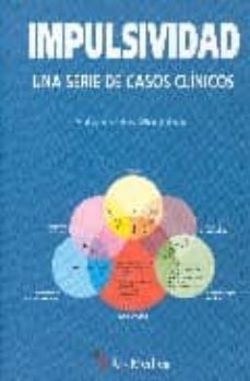 impulsividad: una serie de casos clinicos-salvador ros montalban-9788497513654