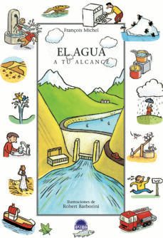 el agua: a tu alcance-françois michel-9788497542654
