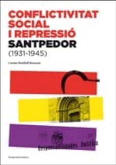 conflictivitat social i repressio. santpedor (1931-1945)-carme botifoll-9788497663854