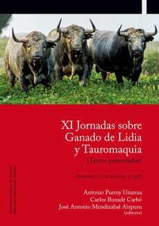 xi jornadas sobre ganado de lidia y tauromaquia. pamplona, 21 y 2 2 de febrero de 2020-9788497693554