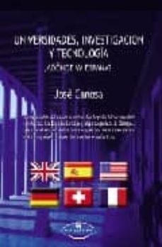 universidades, investigacion y tecnologia ¿adonde va españa?-9788497707954