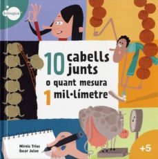 10 cabells junts o quant mesura 1 millimetre-m. truis-9788497806954