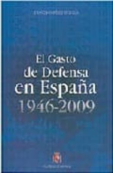 el gasto de defensa en españa 1946-2009-francisco perez muinelo-9788497815154