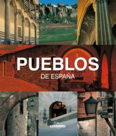 pueblos de españa (lunwerg medium)-9788497855754