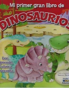 mi primer gran libro de dinosaurios-renzo barsotti-9788497869454