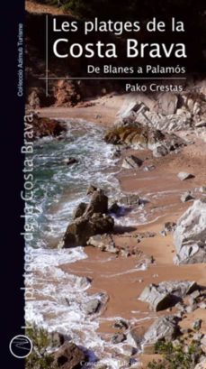 les platges de la costa brava. de blanes a palamos.-9788497918954