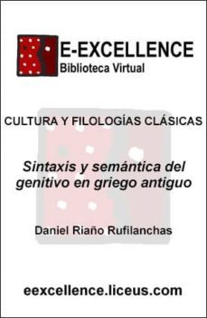 sintaxis y semantica del genitivo en griego antiguo (ebook)-daniel riaño rufilanchas-9788498229554
