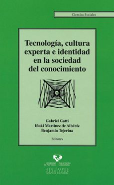 tecnologia, cultura experta e identidad en la sociedad del conoci miento-9788498602654