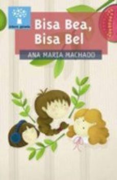 bisa bea, bisa bel-ana maria machado-9788498658354